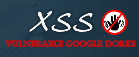 Google Dorks for XSS Vulnerable Websites